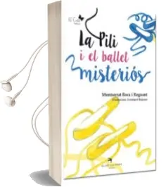 Descargar AudioLibro La Pili i el Ballet Misterios de Montserrat Roca I Reguant año 2016