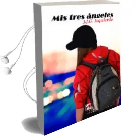 Descargar AudioLibro Mis Tres Angeles de J.J.G. Izquierdo año 2016
