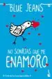AudioLibro No Sonrías que me Enamoro de Blue Jeans