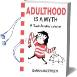 Descargar AudioLibro Adulthood is a Myth: A Sarah s Scribbles Collection de Sarah Andersen año 2016