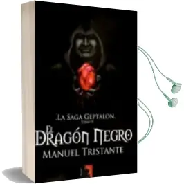 Descargar AudioLibro El Dragon Negro (Tomo ii: Saga Geptalon) de Manuel Tristante año 2016