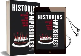 Descargar AudioLibro Historias Imposibles: 50 Misterios para Resolver con tus Amigos de Marc Casanovas año 2016