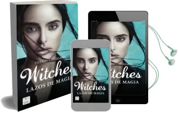 Descargar AudioLibro Witches 1: Lazos de Magia de Tiffany Calligaris año 2016