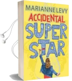 Descargar AudioLibro Accidental Super Star de Marianne Levy año 2016