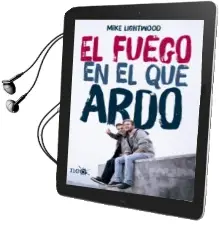 Descargar AudioLibro El Fuego en el que Ardo de Mike Lightwood año 2016
