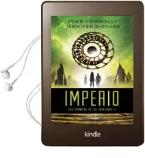Descargar AudioLibro Imperio (Las Cronicas de los Invasores ii) de John Connolly; Jennifer Ridyard año 2016