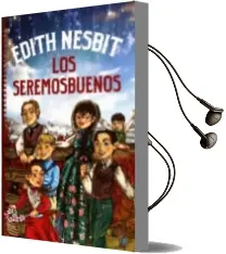 Descargar AudioLibro Los Seremosbuenos de Edith Nesbit año 2016