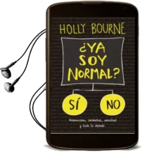 Descargar AudioLibro ¿Ya soy Normal? de Bourne Holly año 2016