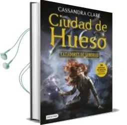Descargar AudioLibro Ciudad de Hueso (Cazadores de Sombras 1) de Cassandra Clare año 2016