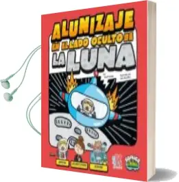 Descargar AudioLibro Comics Land. Alunizaje en el Lado Oculto de la Luna de Scott Nickel año 2016