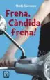 AudioLibro Frena, Càndida, Frena! de Maite Carranza