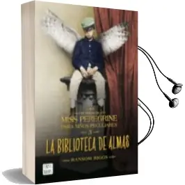 Descargar AudioLibro La Biblioteca de Almas (el Hogar para Niños Peculiares de Miss Peregrine 3) de Ransom Riggs año 2016