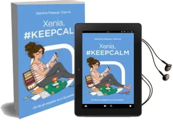 Descargar AudioLibro Xenia, #Keepcalm de Gemma Pasqual I Escriva año 2016