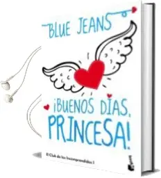 Descargar AudioLibro ¡Buenos Días, Princesa! de Blue Jeans año 2016