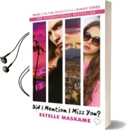 Descargar AudioLibro Did i Mention i Miss you? (The Dimily Trilogy 3)   de Estelle Maskame año 2016