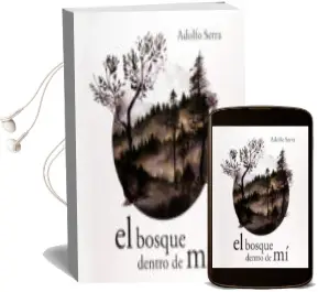 Descargar AudioLibro El Bosque Dentro de mi de Adolfo Serra año 2016