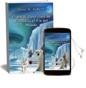 Descargar AudioLibro El Maravilloso Viaje de Sila hasta el fin del Mundo de Jose S. Isbert año 2016