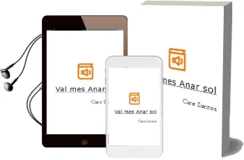 Descargar AudioLibro Val mes Anar sol de Care Santos año 2016