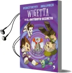 Descargar AudioLibro Wigetta y el Antidoto Secreto de Vegetta777 año 2016