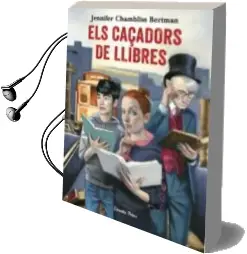 Descargar AudioLibro Els Caçadors de Llibres de Jennifer Chambliss Bertman año 2017