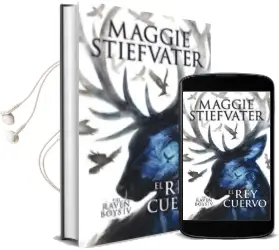 Descargar AudioLibro The Raven Boys: El rey Cuervo de Maggie Stiefvater año 2017