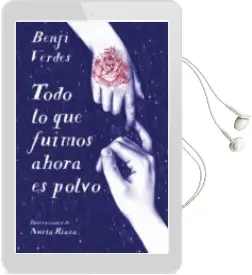 Descargar AudioLibro Todo lo que Fuimos Ahora es Polvo de Benji Verdes año 2017