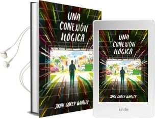 Descargar AudioLibro Una Conexión Ilógica de John Corey Whaleys año 2017