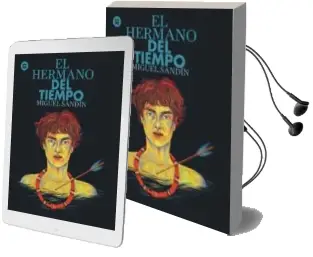 Descargar AudioLibro El Hermano del Tiempo de Miguel Sandin año 2017