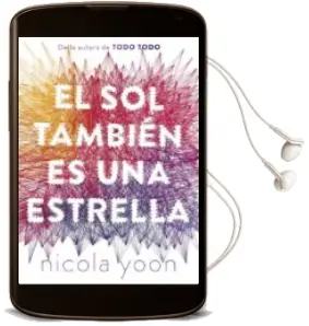 Descargar AudioLibro El sol Tambien es una Estrella de Nicola Yoon año 2017