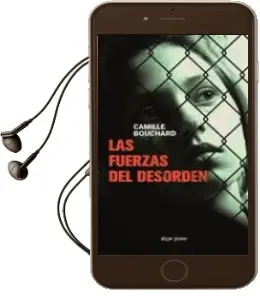 Descargar AudioLibro Las Fuerzas del Desorden de Camille Bouchard año 2017