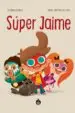 AudioLibro ¡Super Jaime! de Daniel Martinez De Leiva