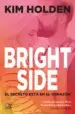 AudioLibro Bright Side 1: El Secreto Esta en el Corazon de Kim Holden