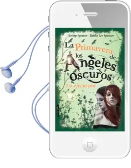 Descargar AudioLibro La Primavera de los Angeles Oscuros: La Ejecucion de Kristy Spencer; Tabita Lee Spencer año 2017