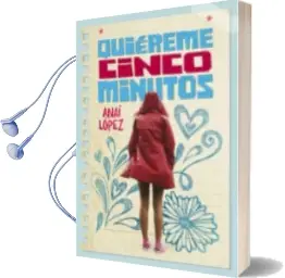Descargar AudioLibro Quiéreme Cinco Minutos de Anai Lopez año 2017