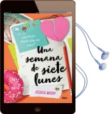 Descargar AudioLibro Una Semana de Siete Lunes: Hay Lunes que Parece que no Acaben Nunca de Jessica Brody año 2017