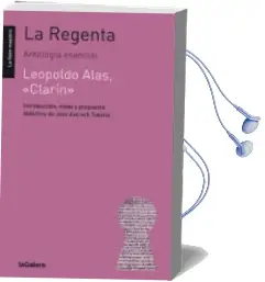 Descargar AudioLibro La Regenta Antologia Esencial de Leopoldo (Seud. Clarin) Alas año 2017