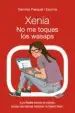 AudioLibro Xenia 3: No me Toques los Wasaps de Gemma Pasqual I Escriva