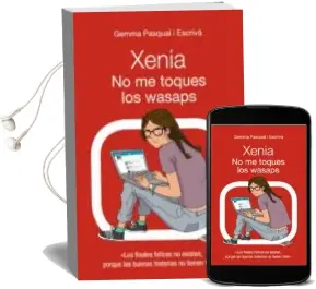 Descargar AudioLibro Xenia 3: No me Toques los Wasaps de Gemma Pasqual I Escriva año 2017