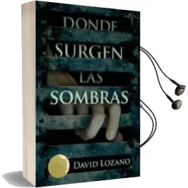 Descargar AudioLibro Donde Surgen las Sombras de David Lozano Garbala año 2017