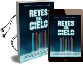 Descargar AudioLibro Reyes del Cielo de Francisco Miguel Espinosa año 2017