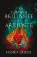 AudioLibro Una Sombra Brillante y Ardiente de Jessica Cluess