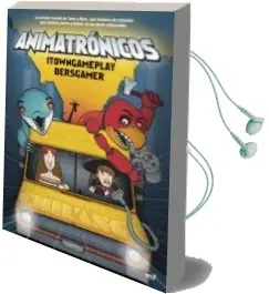 Descargar AudioLibro Animatronicos de Itowngameplay; Bersgamer año 2017