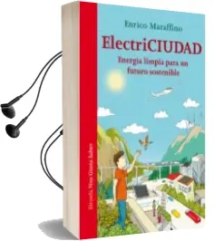 Descargar AudioLibro Electriciudad: Energia Limpia para un Futuro Sostenible de Enrico Maraffino año 2017