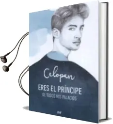 Descargar AudioLibro Eres el Principe de Todos mis Palacios de Celopan año 2017