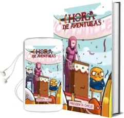 Descargar AudioLibro Hora de Aventuras: Presidenta Chicle de Josh Trujillo año 2017