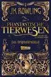 AudioLibro Phantastische Tierwesen und wo sie zu Finden Sind: Das Originaldr Ehbuch de J.K. Rowling