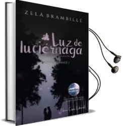 Descargar AudioLibro Luz de Luciérnaga: Dos Amigos, un Amor de Zela Brambille año 2017