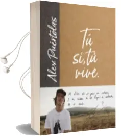 Descargar AudioLibro Tu (Si, tu) Vive de Alex Puertolas año 2017