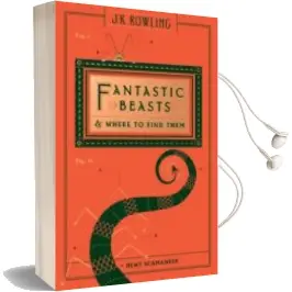 Descargar AudioLibro Fantastic Beasts and Where to Find Them de Varios Autores año 2017