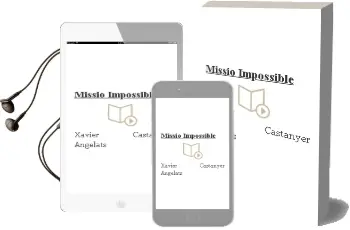 Descargar AudioLibro Missio Impossible de Xavier Castanyer Angelats año 2017